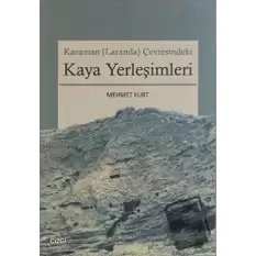 Karaman (Laranda) Çevresindeki Kaya Yerleşimleri