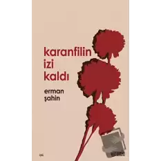 Karanfilin İzi Kaldı