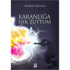 Karanlığa Işık Tuttum