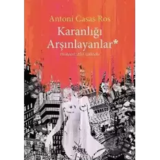 Karanlığı Arşınlayanlar