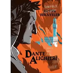 Karanlık Büyük Hikayeler: Dante Alighieri