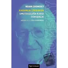 Karanlık Çökerken Umutsuzluğa Karşı İyimserlik