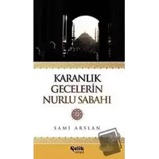 Karanlık Gecelerin Nurlu Sabahı