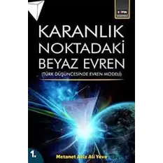 Karanlık Noktadaki Beyaz Evren 1. Cilt