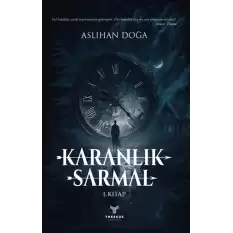 Karanlık Sarmal 1. Kitap