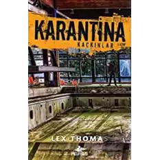 Karantina - Kaçkınlar