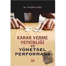 Karar Verme Yetkinliği ve Yönetsel Performans