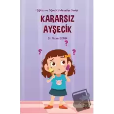 Kararsız Ayşecik