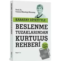 Karatay Diyetiyle Beslenme Tuzaklarından Kurtuluş Rehberi