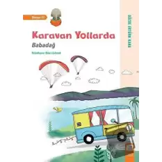 Karavan Yollarda - Babadağ