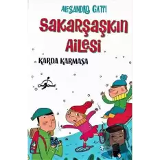 Karda Karmaşa - Sakarşaşkın Ailesi