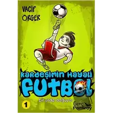 Kardeşimin Hayali Futbol - Bir Yıldız Doğuyor