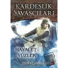 Kardeşlik Savaşçıları 6 - Hayalet Yüzler