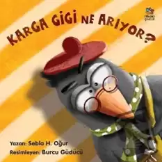 Karga Gigi Ne Arıyor?