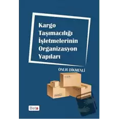 Kargo Taşımacılığı İşletmelerinin Organizasyon Yapıları