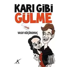 Karı Gibi Gülme