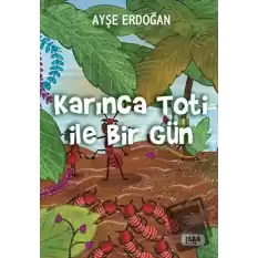 Karınca Toti ile Birgün