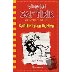 Karışık İşler Bunlar! - Saftirik Greg’in Günlüğü 11 (Ciltli)