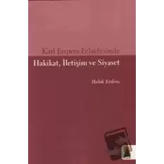 Karl Jaspers Felsefesinde Hakikat, İletişim ve Siyaset