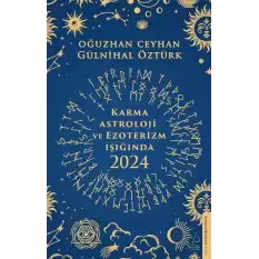 Karma Astroloji ve Ezoterizm Işığında 2024