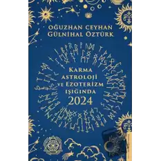 Karma Astroloji ve Ezoterizm Işığında 2024