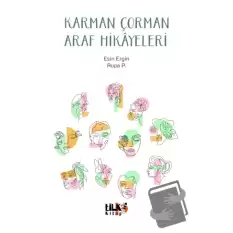 Karman Çorman Araf Hikayeleri