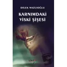 Karnımdaki Viski Şişesi