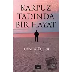 Karpuz Tadında Bir Hayat