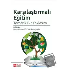 Karşılaştırmalı Eğitim Tematik Bir Yaklaşım