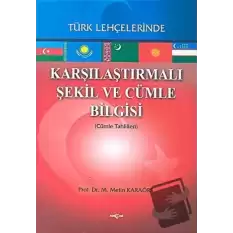 Karşılaştırmalı Şekil ve Cümle Bilgisi Türk Lehçelerinde