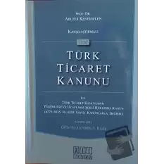 Karşılaştırmalı Yeni Türk Ticaret Kanunu (Ciltli)