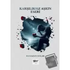 Karşılıksız Aşkın Eseri