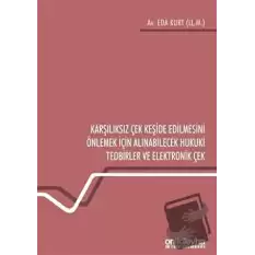 Karşılıksız Çek Keşide Edilmesini Önlemek İçin Alınabilecek Hukuki Tedbirler ve Elektronik Çek