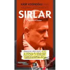 Kaşif Kozinoğlunun Mezara Götürmediği Sırlar