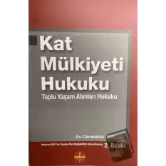 Kat Mülkiyeti Hukuku - Toplu Yaşam Alanları Hukuku