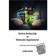 Katılım Bankacılığı ve Muhasebe Uygulamaları