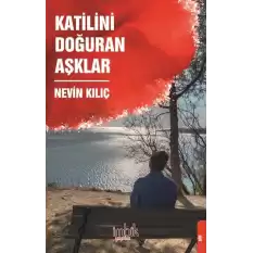 Katilini Doğuran Aşklar