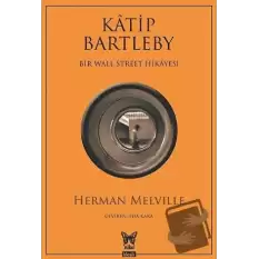 Katip Bartleby - Bir Wall Street Hikayesi