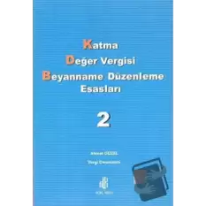 Katma Değer Vergisi Beyanname Düzenleme Esasları 2. Cilt