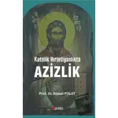 Katolik Hıristiyanlıkta Azizlik