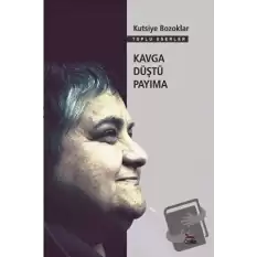 Kavga Düştü Payıma