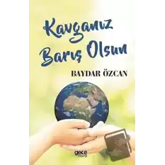 Kavganız Barış Olsun