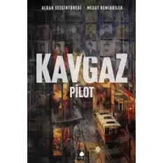 Kavgaz - Pilot