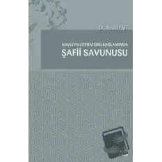 Kavleyn Literatürü Bağlamında Şafiî Savunusu