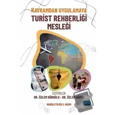 Kavramdan Uygulamaya Turist Rehberliği Mesleği