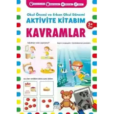 Kavramlar 3+ Yaş - Okul Öncesi ve Erken Okul Dönemi Aktivite Kitabım