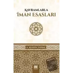 Kavramlarıyla İman Esasları