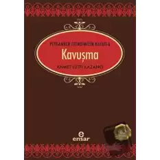 Kavuşma - Peygamber Efendimizin Hayatı 6