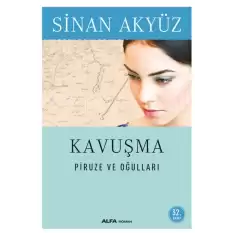 Kavuşma - Piruze ve Oğulları