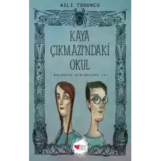 Kaya Çıkmazındaki Okul - Bolbadim Günlükleri 1